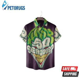 Joker Face Why So Serious Haha Horror Movie Hawaiian Shirt